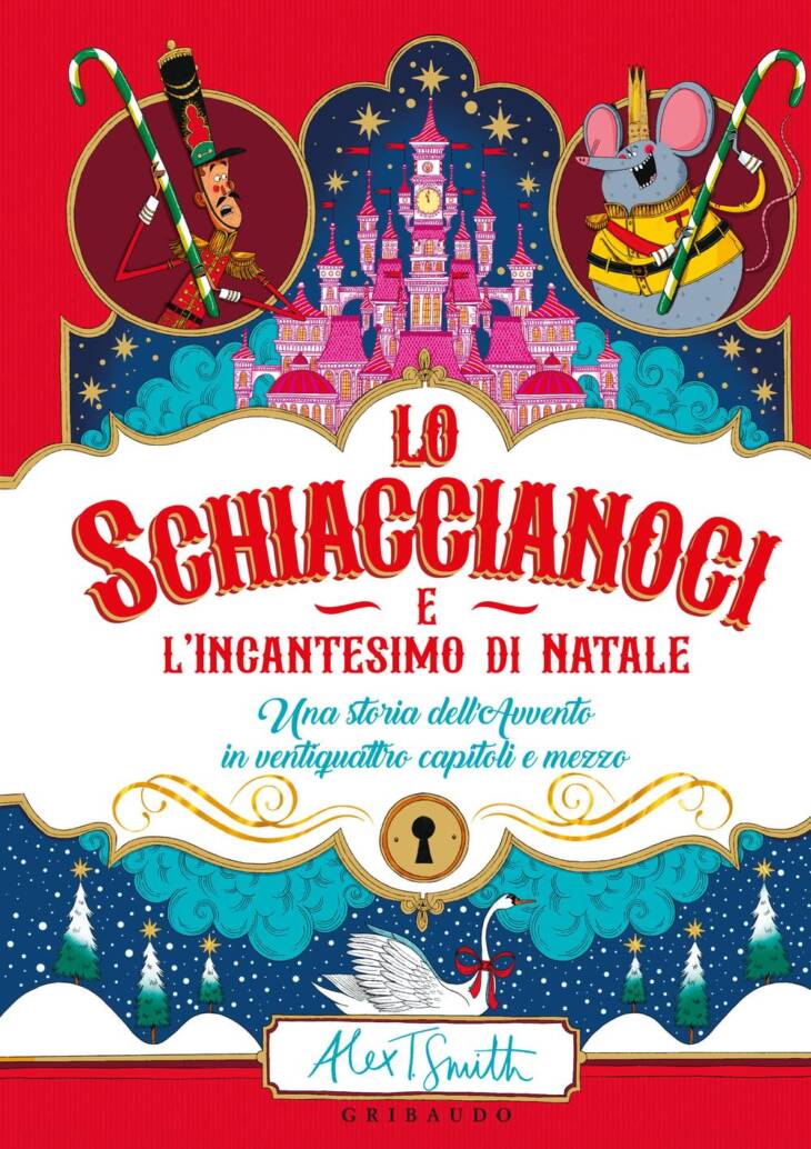 LO SCHIACCIANOCI E L'INCANTESIMO DI NATALE - ALEX T. SMITH